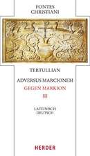 Adversus Marcionem - Gegen Markion III