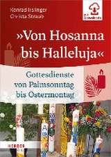 »Von Hosanna bis Halleluja«