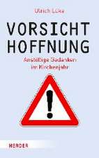 Vorsicht Hoffnung!