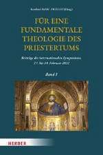 Für eine Fundamentaltheologie des Priestertums, Bd. 1