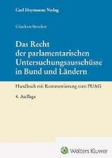 Das Recht der parlamentarischen Untersuchungsausschüsse in Bund und Ländern