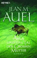 Ayla Und das Tal der Grossen Mutter: Die Altersstufen Und Das Phanomen Der 'Verjungung' Bei Gottern, Heroen Und Menschen