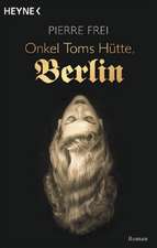 Onkel Toms Hütte, Berlin