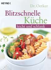 Dr. Oetker: Blitzschnelle Küche - leicht und schlank