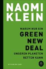 Warum nur ein Green New Deal unseren Planeten retten kann