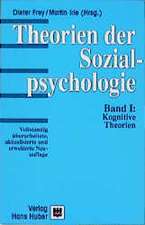 Theorien der Sozialpsychologie I. Kognitive Theorien