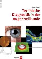 Flittiger, C: Technische Diagnostik in der Augenheilkunde