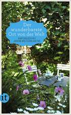 »Der wunderbarste Ort von der Welt«