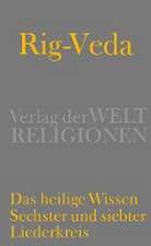 Rig-Veda - Das heilige Wissen