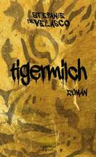 Tigermilch