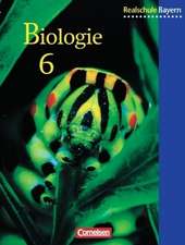 Biologie 6. Schülerbuch. Realschule Bayern