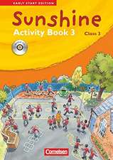 Sunshine - Early Start Edition 3: 3. Schuljahr - Activity Book mit Lieder-/Text-CD