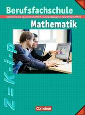 Berufsfachschule Mathematik - Neubearbeitung