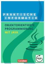 Informatik: Objektorientierte Programmierung mit Java. Schülerbuch