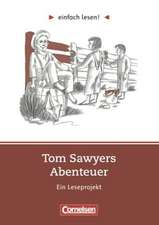 einfach lesen! Tom Sawyer. Aufgaben und Übungen