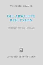 Die Absolute Reflexion: Schriften Aus Dem Nachlass