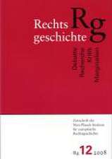 Rechtsgeschichte. Zeitschrift Des Max Planck-Instituts Fur Europaische Rechtsgeschichte: Zeitsprunge. Forschungen Zur Fruhen Neuze