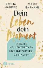 Dein Leben, dein Moment