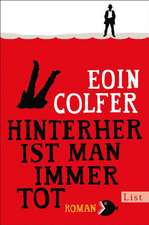 Hinterher ist man immer tot