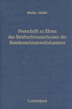 Festschrift zu Ehren des Strafrechtsausschusses der Bundesrechtsanwaltskammer