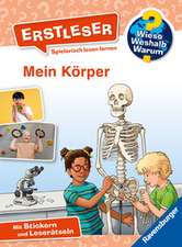 Wieso? Weshalb? Warum? Erstleser, Band 15: Mein Körper