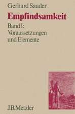 Empfindsamkeit, Band 1: Voraussetzungen und Elemente