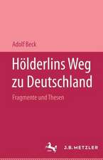 Hölderlins Weg zu Deutschland: Fragmente und Thesen. Mit einer Replik auf Pierre Bertaux 