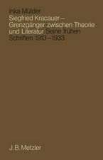 Siegfried Kracauer - Grenzgänger zwischen Theorie und Literatur: Seine frühen Schriften 1913 bis 1933