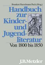 Handbuch zur Kinder- und Jugendliteratur. Von 1800 bis 1850