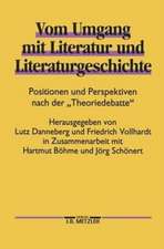 Vom Umgang mit Literatur und Literaturgeschichte: Positionen und Perspektiven nach der 