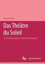 Das Théâtre du Soleil: Ariane Mnouchkines Ästhetik des Theaters