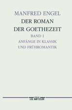 Der Roman der Goethe-Zeit: Anfänge in Klassik und Frühromantik - Transzendentale Geschichten. Germanistische Abhandlungen, Band 71