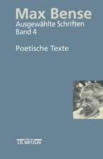 Max Bense: Poetische Texte: Ausgewählte Schriften in vier Bänden, Band 4