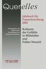 Querelles Jahrbuch für Frauenforschung 2002: Kulturen der Gefühle in Mittelalter und früher Neuzeit