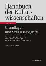 Handbuch der Kulturwissenschaften: Band 1: Grundlagen und Schlüsselbegriffe