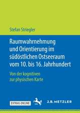 Raumwahrnehmung und Orientierung im südöstlichen Ostseeraum vom 10. bis 16. Jahrhundert