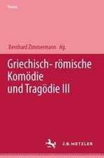 Griechisch-römische Komödie und Tragödie III