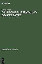 Dänische Subjekt- und Objektsätze: ein Beitrag zur generativen Dependenzgrammatik