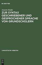 Zur Syntax geschriebener und gesprochener Sprache von Grundschülern