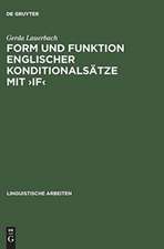 Form und Funktion englischer Konditionalsätze mit >if<: eine konversationslogische und sprechakttheoretische Analyse