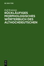 Rückläufiges morphologisches Wörterbuch des Althochdeutschen: Auf der Grundlage des 