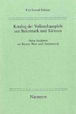 Katalog der Volksschauspiele aus Steiermark und Kärnten: Nebst Analekten aus Bayern, West- und Oberösterreich