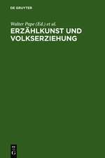 Erzählkunst und Volkserziehung: Das literarische Werk des Jeremias Gotthelf. Mit einer Gotthelf-Bibliogaphie