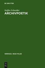 Archivpoetik: Die Funktion des Wissens in Goethes »Faust II«