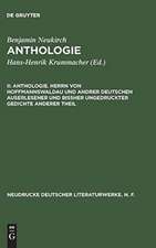 Anthologie. Herrn von Hoffmannswaldau und andrer Deutschen auserlesener und bißher ungedruckter Gedichte anderer Theil: Nach dem Erstdruck vom Jahre 1697 mit einer kritischen Einleitung und Lesarten