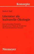 Literatur als kulturelle Ökologie: Zur kulturellen Funktion imaginativer Texte an Beispielen des amerikanischen Romans