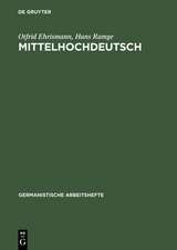 Mittelhochdeutsch: Eine Einführung in das Studium der deutschen Sprachgeschichte