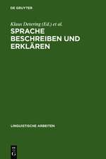 Sprache beschreiben und erklären: Akten des 16. Linguistischen Kolloquiums Kiel 1981, Bd. 1