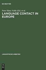 Language contact in Europe: Proceedings of the working groups 12 and 13