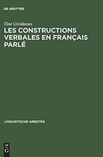 Les constructions verbales en français parlé: Étude quantitative et descriptive de la syntaxe des 250 verbes les plus fréquents